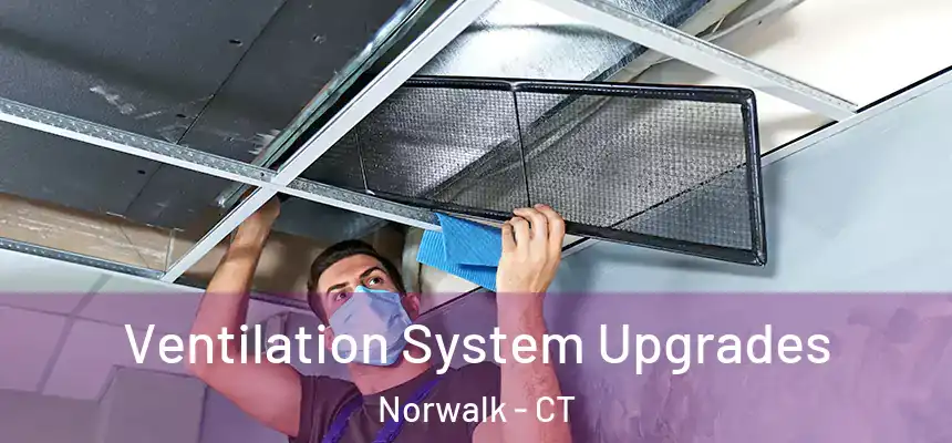 Ventilation System Upgrades Norwalk - CT